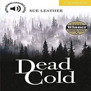 Leather, Sue Dead Cold Level 2: Level 2 Cambridge English Readers Leather, Sue Dead Cold Level 2: Level 2 Cambridge English Readers