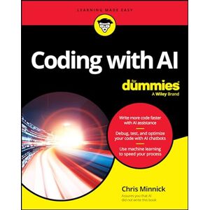 Minnick, Chris Coding with AI For Dummies (For Dummies: Learning Made Easy) Minnick, Chris Coding with AI For Dummies (For Dummies: Learning Made Easy)