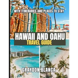 BLANCA, GRAYDON HAWAII AND OAHU TRAVEL GUIDE 2026 BLANCA, GRAYDON HAWAII AND OAHU TRAVEL GUIDE 2026