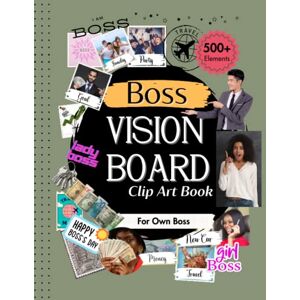 Tasinson, Adam Boss Vision Board Clip Art Book: Pictures and Quotes Visualize & Inspire Your Goals 8.5 x 11 inches 500+ Elements Tasinson, Adam Boss Vision Board Clip Art Book: Pictures and Quotes Visualize & Inspire Your Goals 8.5 x 11 inches 500+ Elements