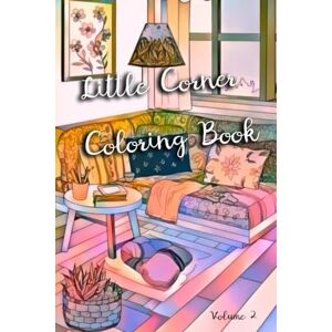 SOUHY, Laurent Little Corner Volume 2: Découvrez des scènes réconfortantes et des ambiances cosy à travers des illustrations détaillées SOUHY, Laurent Little Corner Volume 2: Découvrez des scènes réconfortantes et des ambiances cosy à travers des illustrations détaillées