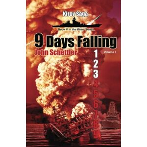Schettler, John Kirov Saga: 9 Days Falling: Volume 5 (Kirov Series) Schettler, John Kirov Saga: 9 Days Falling: Volume 5 (Kirov Series)
