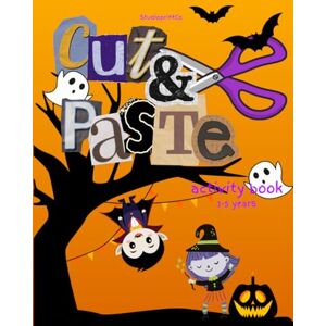 Patteson, Miss Jorgia Cut & Paste Activity Book Halloween Edition (3-5 year olds) Patteson, Miss Jorgia Cut & Paste Activity Book Halloween Edition (3-5 year olds)