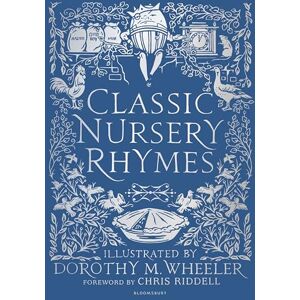 Classic Nursery Rhymes: Whimsical verses with enchanting vintage colour artwork a fantastic gift for everyone (Bloomsbury Illustrated Children's Classics) Classic Nursery Rhymes: Whimsical verses with enchanting vintage colour artwork a fantastic gift for everyone (Bloomsbury Illustrated Children's Classics)