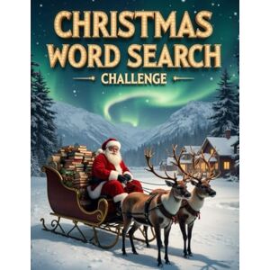 Austin, Everlee Christmas Word Search Challenge: 50 Tough Holiday Puzzles for Children Ages 8+ plus 10 Bonus Coloring Pages! Austin, Everlee Christmas Word Search Challenge: 50 Tough Holiday Puzzles for Children Ages 8+ plus 10 Bonus Coloring Pages!