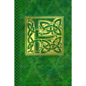 Connections, Celtic Celtic Letter F Vintage Irish Monogram Journal: Green Gold Celtic Knot Name Initial Diary Blank Lined Book Connections, Celtic Celtic Letter F Vintage Irish Monogram Journal: Green Gold Celtic Knot Name Initial Diary Blank Lined Book
