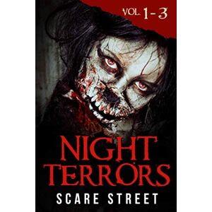 Street, Scare Night Terrors Volumes 1 3: Short Horror Stories Anthology (Night Terrors Set) Street, Scare Night Terrors Volumes 1 3: Short Horror Stories Anthology (Night Terrors Set)