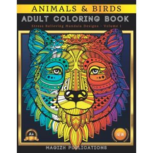 Publications, Magizh Adult Coloring Book – Animals & Birds – Stress Relieving Mandala Designs Volume 1: French Bulldog, Horse, Alpaca, Gorilla, Phoenix, Owl, Peacock, Falcon, and Many More! (Collection) Publications, Magizh Adult Coloring Book – Animals & Birds – Stress Relieving Mandala Designs Volume 1: French Bulldog, Horse, Alpaca, Gorilla, Phoenix, Owl, Peacock, Falcon, and Many More! (Collection)
