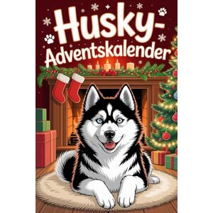 Gilbertson, Elizabeth L. Husky-Adventskalender: 24 Tage Huskyzauber – gefüllt mit Erzählungen, kreativen Aktivitäten und witzigen Einblicken aus den Augen deines treuen Begleiters Gilbertson, Elizabeth L. Husky-Adventskalender: 24 Tage Huskyzauber – gefüllt mit Erzählungen, kreativen Aktivitäten und witzigen Einblicken aus den Augen deines treuen Begleiters