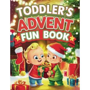 PixelNote Toddler’s Advent Fun Book: 24 Days of Fun Activities for Toddlers – Crafts, Games, and Kindness for a Magical Christmas Countdown! PixelNote Toddler’s Advent Fun Book: 24 Days of Fun Activities for Toddlers – Crafts, Games, and Kindness for a Magical Christmas Countdown!