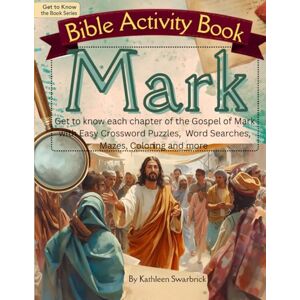 Swarbrick, Kathleen Mark Activity Book: Crossword puzzles, word searches, decode puzzles, mazes, coloring pages, journal prompts and more! Swarbrick, Kathleen Mark Activity Book: Crossword puzzles, word searches, decode puzzles, mazes, coloring pages, journal prompts and more!