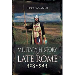 Syv nne, Ilkka Military History of Late Rome 518-565 Syv nne, Ilkka Military History of Late Rome 518-565
