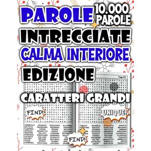 Salvatore, Modo Parole Intrecciate – Edizione Calma Interiore: Attività di Enigmistica Soft per Rallentare, Respirare e Recuperare Tranquillità (Parole Intrecciate: Serie Benessere & Relax) Salvatore, Modo Parole Intrecciate – Edizione Calma Interiore: Attività di Enigmistica Soft per Rallentare, Respirare e Recuperare Tranquillità (Parole Intrecciate: Serie Benessere & Relax)