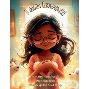 Reed, Torienne I am Loved!: Celebrating the Many Ways Love Shows Up Each Day Reed, Torienne I am Loved!: Celebrating the Many Ways Love Shows Up Each Day