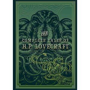 Lovecraft, H. P. The Complete Tales of H.P. Lovecraft (3): Timeless Classics Lovecraft, H. P. The Complete Tales of H.P. Lovecraft (3): Timeless Classics