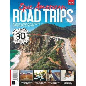 Future Publishing Ltd Epic American Roadtrips: North America's Most Incredible Drives Future Publishing Ltd Epic American Roadtrips: North America's Most Incredible Drives