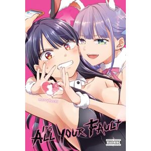It’s All Your Fault, Vol. 1: Volume 1 It’s All Your Fault, Vol. 1: Volume 1