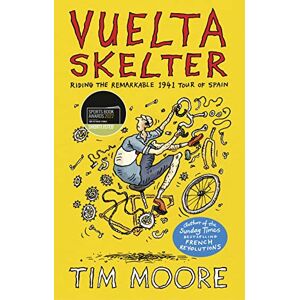 Moore, Tim Vuelta Skelter: Riding the Remarkable 1941 Tour of Spain Moore, Tim Vuelta Skelter: Riding the Remarkable 1941 Tour of Spain