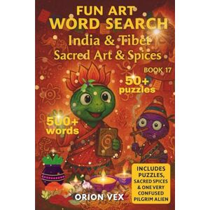 Orion Art Word Search – India & Tibet – Sacred Art & Spices (Book 17): Word Searches about Art, Creativity, Legendary Artists, Bonus Fun Story and more! ... (Zibby’s Intergalactic Art Adventures) Orion Art Word Search – India & Tibet – Sacred Art & Spices (Book 17): Word Searches about Art, Creativity, Legendary Artists, Bonus Fun Story and more! ... (Zibby’s Intergalactic Art Adventures)