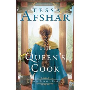 Afshar, Tessa The Queen's Cook (Queen Esther's Court) Afshar, Tessa The Queen's Cook (Queen Esther's Court)