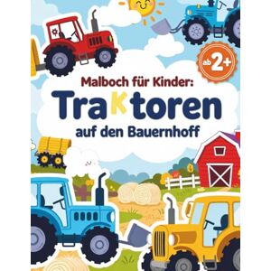 Nehrabi, Babi Malbuch für Kinder: Traktoren auf dem Bauernhof: Lustige Bauernhofmotive, Traktoren und Tiere zum Ausmalen für Jungen und Mädchen im Alter von 4 bis 8 Jahren (Traktor-Malbücher für Kleinkinder) Nehrabi, Babi Malbuch für Kinder: Traktoren auf dem Bauernhof: Lustige Bauernhofmotive, Traktoren und Tiere zum Ausmalen für Jungen und Mädchen im Alter von 4 bis 8 Jahren (Traktor-Malbücher für Kleinkinder)