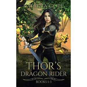 Cope, Katrina Thor's Dragon Rider: Books 1 3: Safeguard, Pursuit & Entrapment: Collection: Books 1 3 (Asgard's Dragon Rider) Cope, Katrina Thor's Dragon Rider: Books 1 3: Safeguard, Pursuit & Entrapment: Collection: Books 1 3 (Asgard's Dragon Rider)