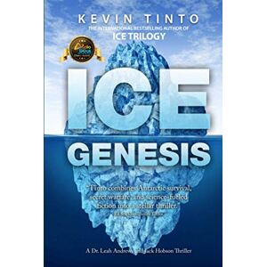Tinto, Mr. Kevin ICE GENESIS: The ICE Trilogy Volume 2 Tinto, Mr. Kevin ICE GENESIS: The ICE Trilogy Volume 2