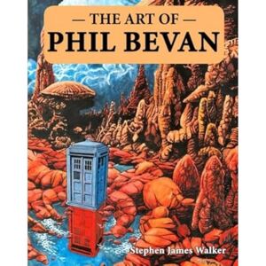 Walker, Stephen James The Art of Phil Bevan Walker, Stephen James The Art of Phil Bevan