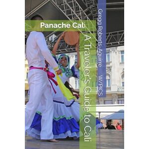 Roberts A Traveler's Guide to Cali: Panache Cali Roberts A Traveler's Guide to Cali: Panache Cali