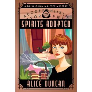 Duncan, Alice Spirits Adopted: Historical Cozy Mystery: 20 (Daisy Gumm Majesty Mystery) Duncan, Alice Spirits Adopted: Historical Cozy Mystery: 20 (Daisy Gumm Majesty Mystery)