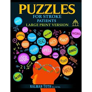 Toth M a M Phil, Kalman Puzzles for Stroke Patients: Large Print Version Toth M a M Phil, Kalman Puzzles for Stroke Patients: Large Print Version