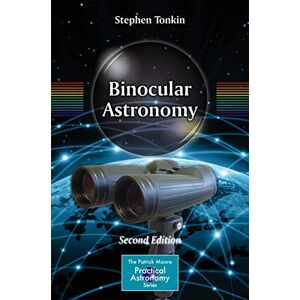 Tonkin, Stephen Binocular Astronomy (The Patrick Moore Practical Astronomy Series) Tonkin, Stephen Binocular Astronomy (The Patrick Moore Practical Astronomy Series)