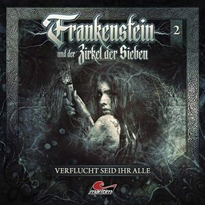 Frankenstein 02 Verflucht Seid Ihr Alle Frankenstein 02 Verflucht Seid Ihr Alle