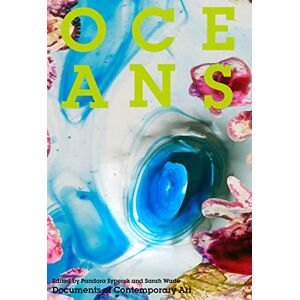 Oceans: Documents of Contemporary Art Oceans: Documents of Contemporary Art