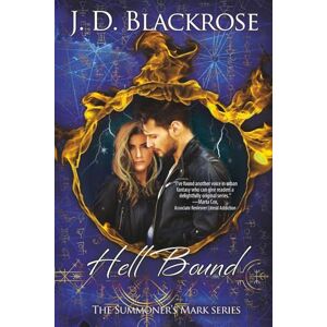 Blackrose, J. D. Hell Bound (The Summoner's Mark) Blackrose, J. D. Hell Bound (The Summoner's Mark)