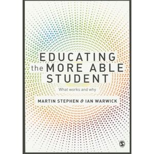 Martin Stephen Educating the More Able Student: What works and why Martin Stephen Educating the More Able Student: What works and why