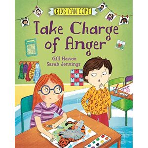 Hasson, Gill Take Charge of Anger (Kids Can Cope) Hasson, Gill Take Charge of Anger (Kids Can Cope)