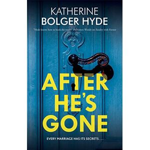 Hyde, Katherine Bolger After He's Gone Hyde, Katherine Bolger After He's Gone