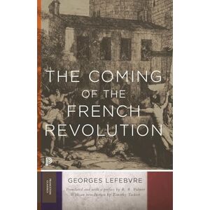 Lefebvre, Georges The Coming of the French Revolution (Princeton Classics): 19 Lefebvre, Georges The Coming of the French Revolution (Princeton Classics): 19