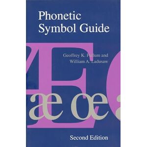 Pullum, Geoffrey K. Phonetic Symbol Guide Pullum, Geoffrey K. Phonetic Symbol Guide