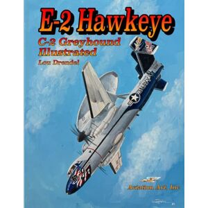Drendel, Lou E-2 Hawkeye Illustrated Drendel, Lou E-2 Hawkeye Illustrated