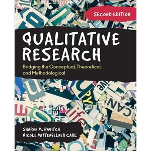 Carl, Dr. Nicole C. Mittenfelner Qualitative Research: Bridging the Conceptual, Theoretical, and Methodological Carl, Dr. Nicole C. Mittenfelner Qualitative Research: Bridging the Conceptual, Theoretical, and Methodological
