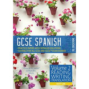Matt Lim GCSE Spanish by RSL, Volume 2: Reading, Writing, Translating (9-1) Practice Papers With Full Solutions for GCSE & IGCSE (All Exam Boards): Volume 2: Reading, Writing, Translation Matt Lim GCSE Spanish by RSL, Volume 2: Reading, Writing, Translating (9-1) Practice Papers With Full Solutions for GCSE & IGCSE (All Exam Boards): Volume 2: Reading, Writing, Translation