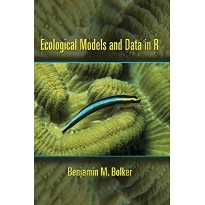 Bolker, Benjamin M. Ecological Models and Data in R Bolker, Benjamin M. Ecological Models and Data in R