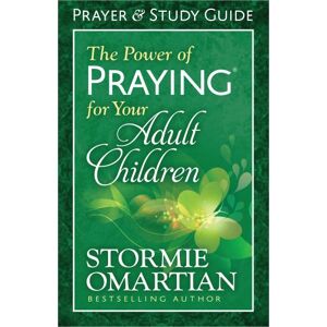 Stormie Omartian The Power of Praying for Your Adult Children Praye Stormie Omartian The Power of Praying for Your Adult Children Praye