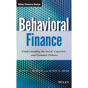 Burton, Edwin Behavioral Finance: Understanding the Social, Cognitive, and Economic Debates: 854 (Wiley Finance) Burton, Edwin Behavioral Finance: Understanding the Social, Cognitive, and Economic Debates: 854 (Wiley Finance)
