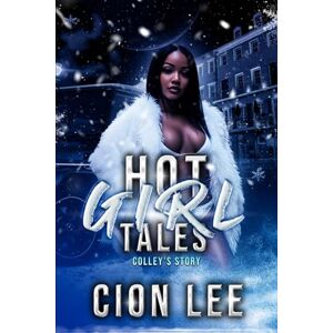 Lee Hot Girl Tales: Colley's Story: 1 Lee Hot Girl Tales: Colley's Story: 1