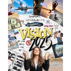 sPuntini Collections 2025 Vision Board Clip Art Book: 200+ Elements, Positive Affirmations, and Guided Exercises to Manifest Your Dreams sPuntini Collections 2025 Vision Board Clip Art Book: 200+ Elements, Positive Affirmations, and Guided Exercises to Manifest Your Dreams