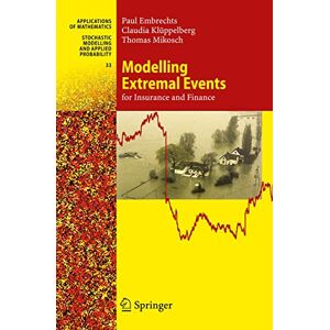 Embrechts, Paul Modelling Extremal Events: for Insurance and Finance: 33 (Stochastic Modelling and Applied Probability, 33) Embrechts, Paul Modelling Extremal Events: for Insurance and Finance: 33 (Stochastic Modelling and Applied Probability, 33)