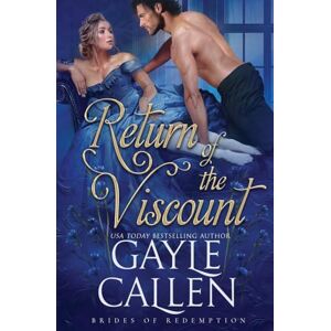 Callen, Gayle Return of the Viscount: 1 (Brides of Redemption) Callen, Gayle Return of the Viscount: 1 (Brides of Redemption)